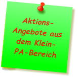 Aktions-Angebote aus dem Klein-PA-Bereich